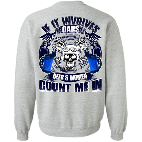 Beer And Women T Shirt, If It Involves Cars Sweatshirt