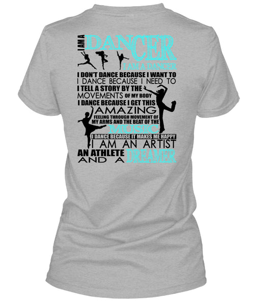 I Am A Dancer T Shirt, Being A Dancer T Shirt