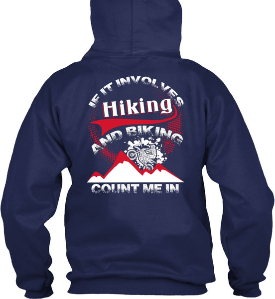 If It Involves Hiking T Shirt, Biking Count Me In T Shirt