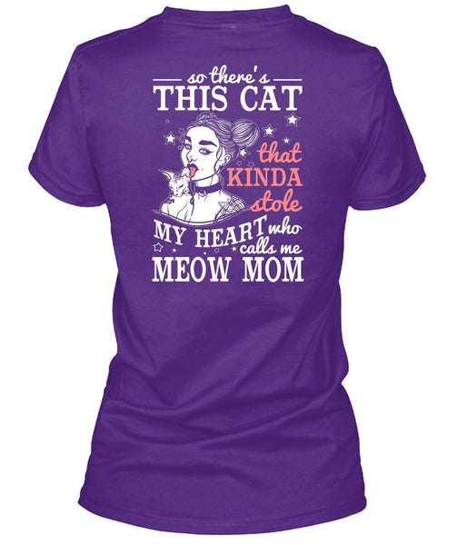 Calls Me Meow Mom T Shirt, This Cat That Kinda Stole T Shirt