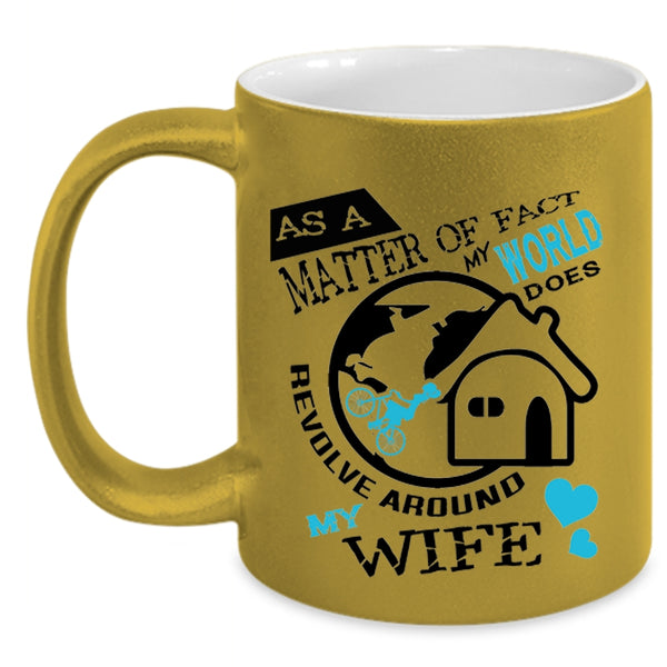 My World Does Revolve Around My Wife Mug, My Husband Cup