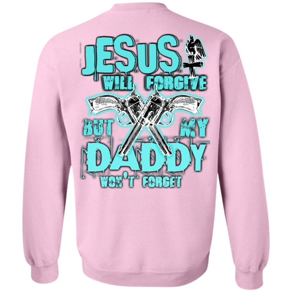 I Love Hunting T Shirt, Jesus Will Forgive Sweatshirt