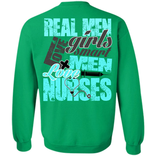 I Love Nursing T Shirt, Real Men Love Girls Sweatshirt