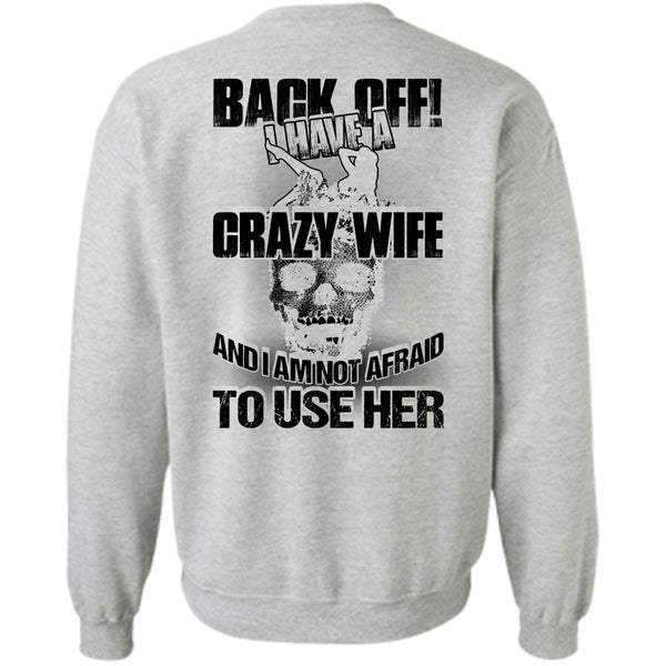 I Love Wife T Shirt, I Have A Crazy Wife Sweatshirt