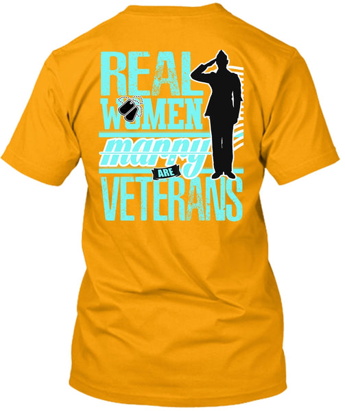 Real Women Marry Are Veterans T Shirt, I Love Veteran T Shirt