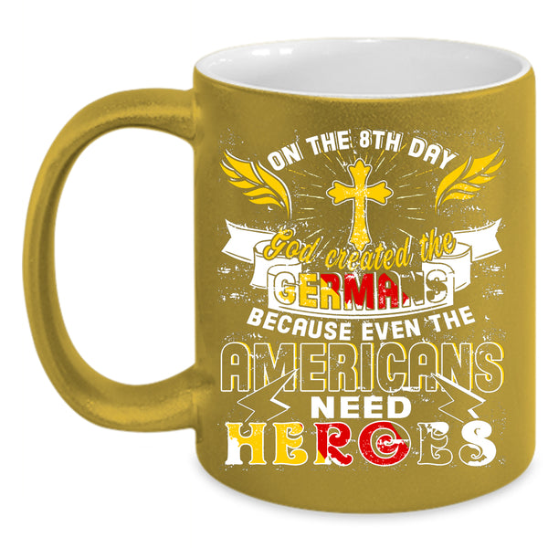 On The 8th Day Coffee Mug, God Created The Germans Coffee Cup