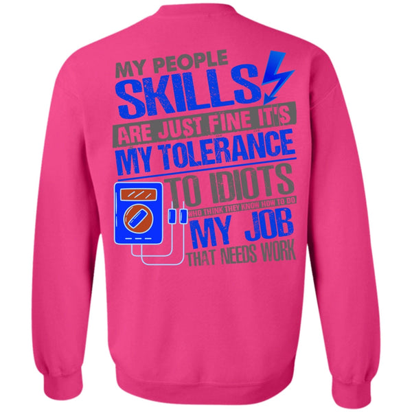 I Love Electrician T Shirt, My People Skills Are Just Fine Sweatshirt