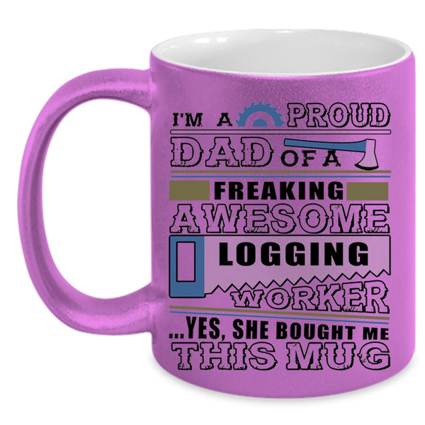 Cool Logger's Dad Coffee Mug, I'm A Proud Dad Of A Logging Worker Accent Mug