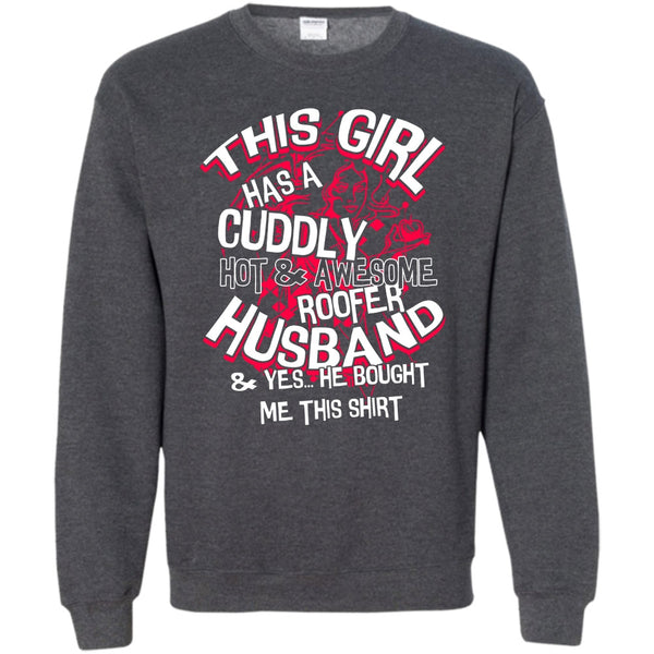 Yes He Bought Me This Shirt T Shirt, Coolest Roofer Sweatshirt