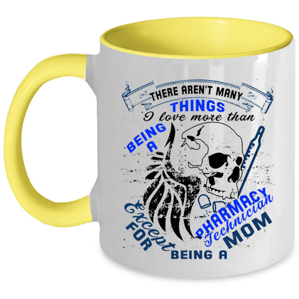 Being A Mom Coffee Mug, Being A Pharmacy Technician Accent Mug