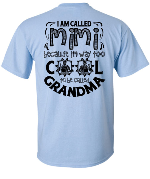 I Am Called Mimi T Shirt, I Love Mom T Shirt