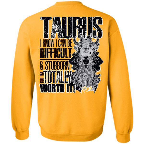 I Love Taurus T Shirt, I Can Be Difficult Sweatshirt