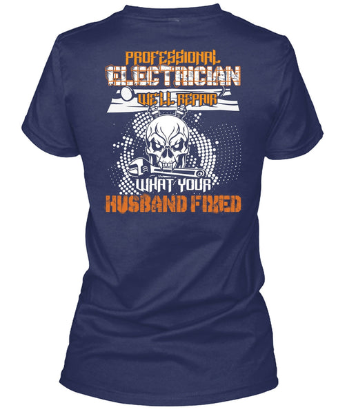 Professional Electrician T Shirt, Husband Fixed T Shirt