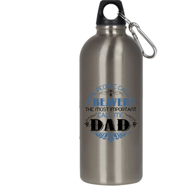 Call Me Beaver 20 oz Stainless Steel Bottle,The Most Important Call Me Dad Outdoor Sports Water Bottle