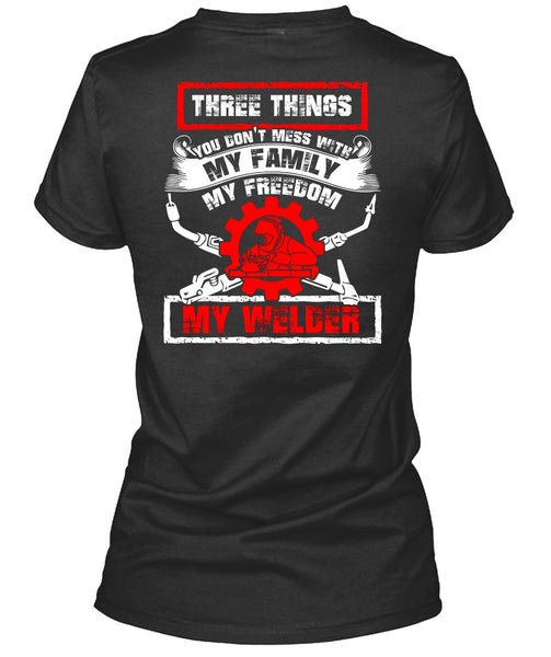 My Family My Freedom My Welder T Shirt, Being A Welder T Shirt