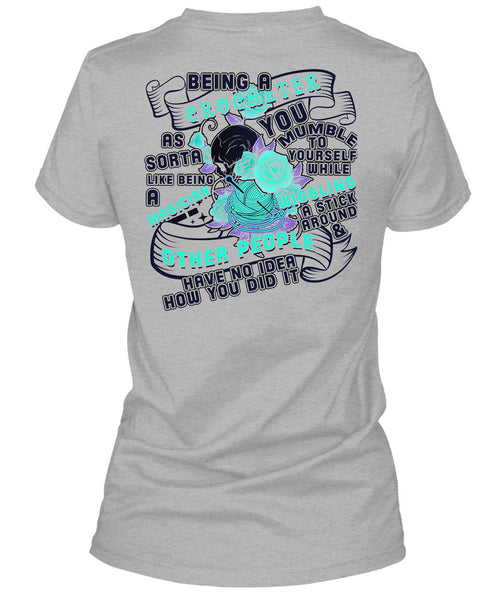 Being A Crocheter As Sorta Like Being A Magician T Shirt, Being A Crocheter T Shirt