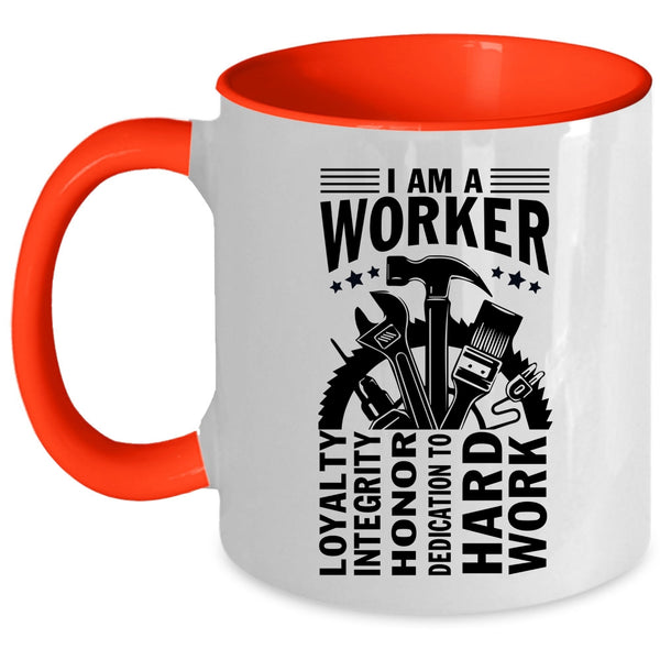 Best Gift For Worker Coffee Mug, I Am A Worker Accent Mug