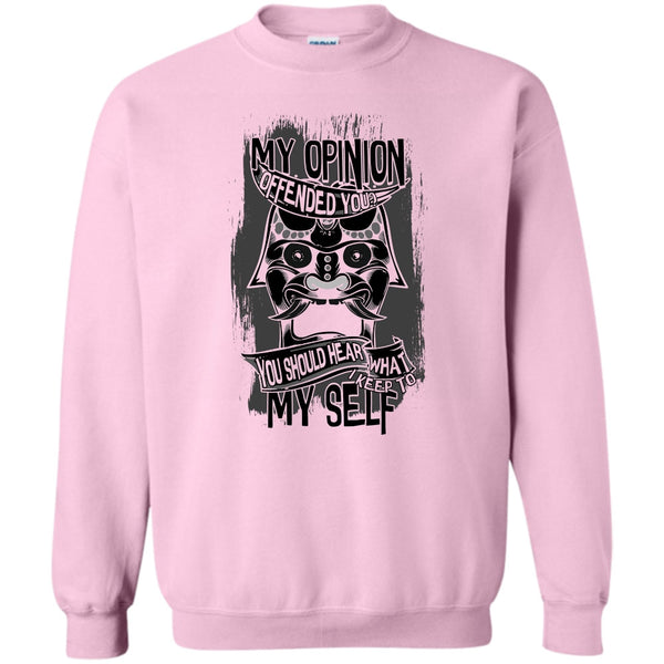 Coolest Shooter T Shirt, My Opinion Offended You? Sweatshirt