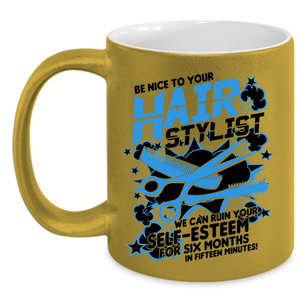 Awesome Hairstylist Coffee Mug, Be Nice To Your Hairstylist Accent Mug