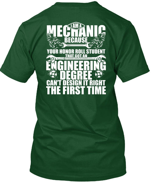I Am A Mechanic T Shirt, Engineering Degree T Shirt