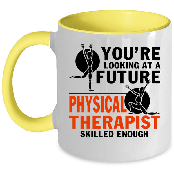 Funny Coffee Mug, Physical Therapist Skilled Enough Accent Mug