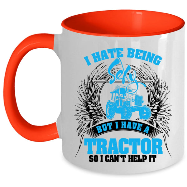Cool Tractor Driving Coffee Mug, I Have A Tractor Accent Mug
