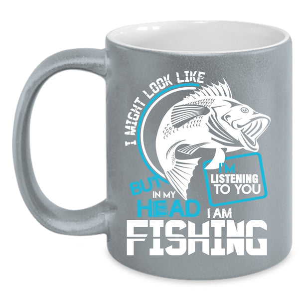 In My Head I Am Fishing Coffee Mug, I Love Fishing Coffee Cup