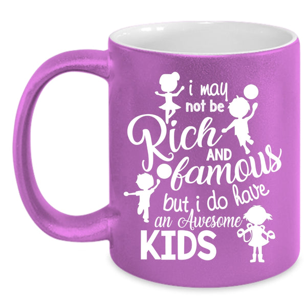 I Do Have An Awesome Kids Coffee Mug, Cool Parent Coffee Cup