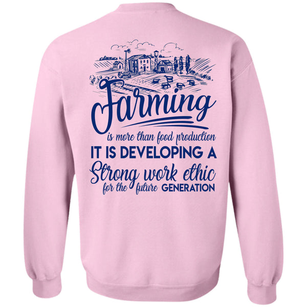 Being A Farmer T Shirt, Farming Is More Than Food Production Sweatshirt
