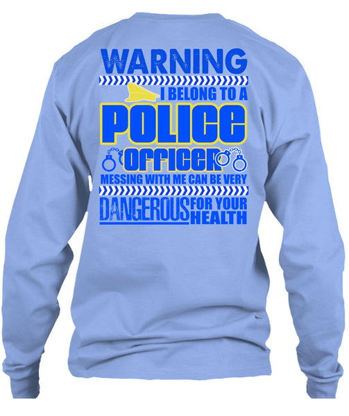 I Belong To A Police Officer T Shirt, I Love Police T Shirt