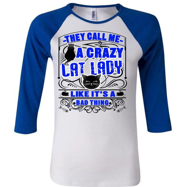 They Call Me A Crazy Cat Lady T Shirt, I Love My Cat T Shirt, Awesome T-Shirts