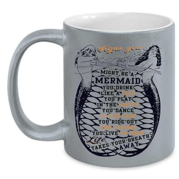 You Drink Like A Fish Coffee Mug, Signs You Might Be A Mermaid Accent Mug