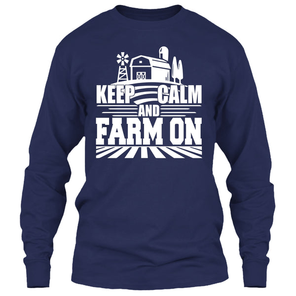 Keep Calm And Farm On T Shirt, Coolest Farmer T Shirt