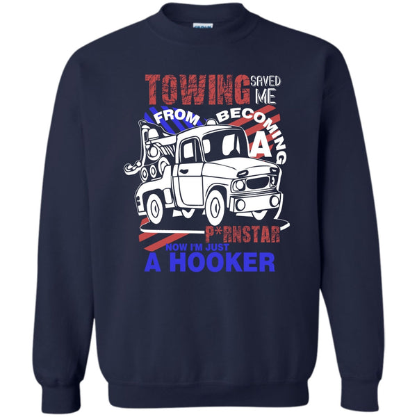 I'm Just A Hooker T Shirt, I'm A Trucker Sweatshirt