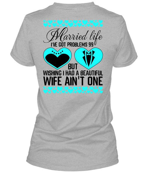 I Had A Beautiful Wife T Shirt, I Love Wife T Shirt