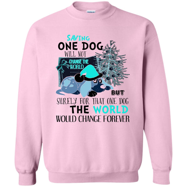 Dog Happy Merry Christmas T Shirt, Saving One Dog Will Not Change The world Sweatshirt