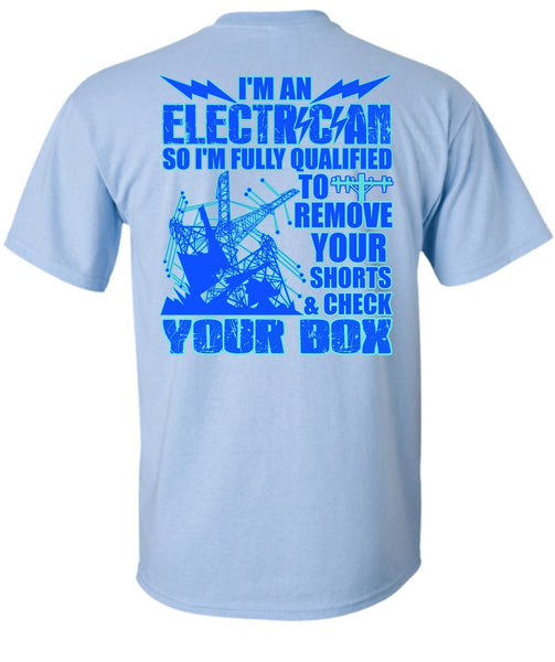 I'm An Electrician T Shirt, Being An Electrician T Shirt