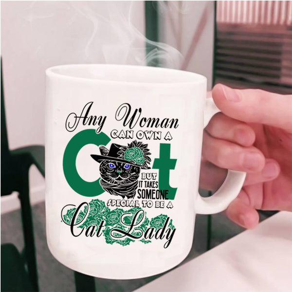 Special To Be A Cat Lady Coffee Mug, Any Woman Can Own A Cat Cup