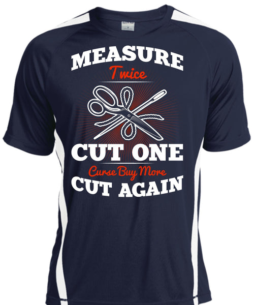 Measure Twice Cut One T Shirt, Cut Again T Shirt, Cool Shirt