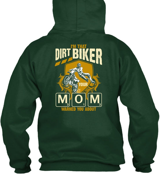 I'm That Dirt Biker Your Mom T Shirt, Being A Biker T Shirt