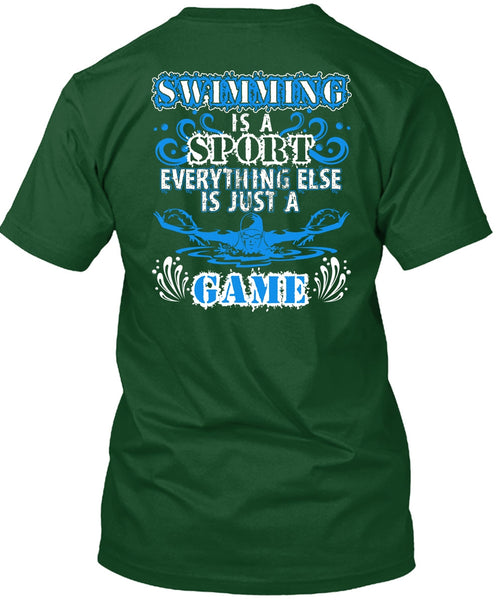Swimming Is A Sport T Shirt, Just A Game T Shirt