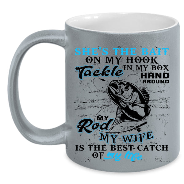My Wife Is The Best catch Of My Life Coffee Mug, Fishing Accent Mug