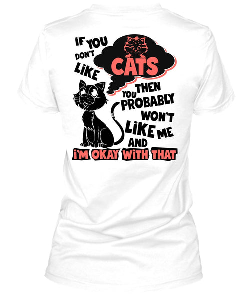 You Don't Like Cats T Shirt, I Love My Cat T Shirt