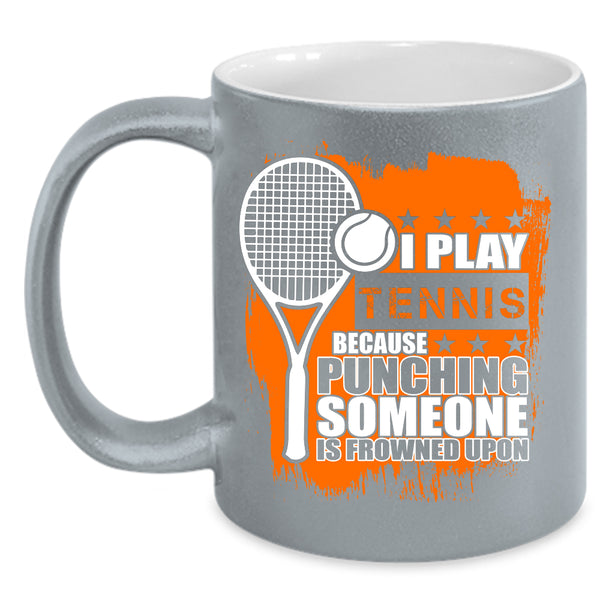 I Play Tennis Coffee Mug, Awesome Tennis Player Coffee Cup