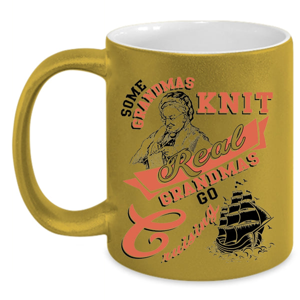 Real Grandmas Go Cruising Coffee Mug, Some Grandmas Knit Accent Mug