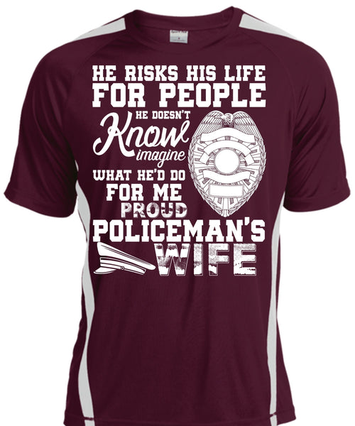 Proud Policeman's Wife T Shirt, He Risks His Life T Shirt, Cool Shirt