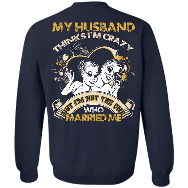 Married Me T Shirt, I Love Husband Sweatshirt