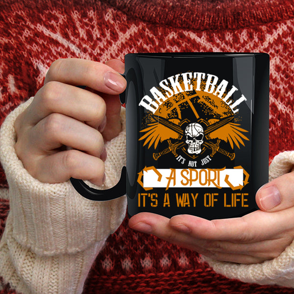 Basketball Coffee Mug, It's Not Just A Sport Coffee Cup