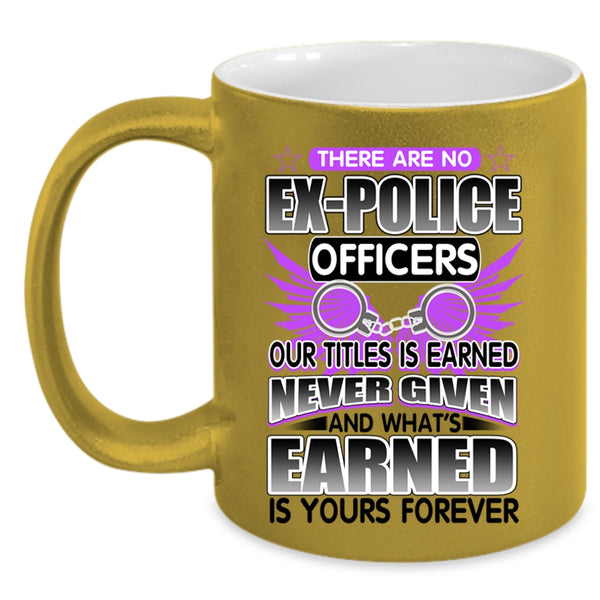 Best Police Officer Coffee Mug, There Are No Ex-Police Officers Accent Mug