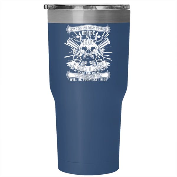 I Lay Me Down To Sleep Beside My Bed Tumbler 30 oz Stainless Steel, Cool Gun Travel Mug